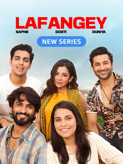 Lafangey Sapne, Dosti, Duniya (2025) Season 1